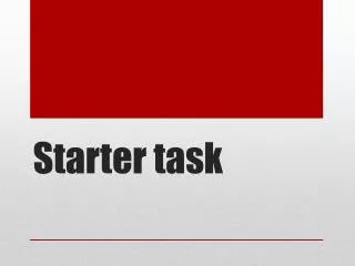 Starter task