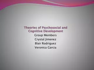 Theories of Psychosocial and Cognitive Development