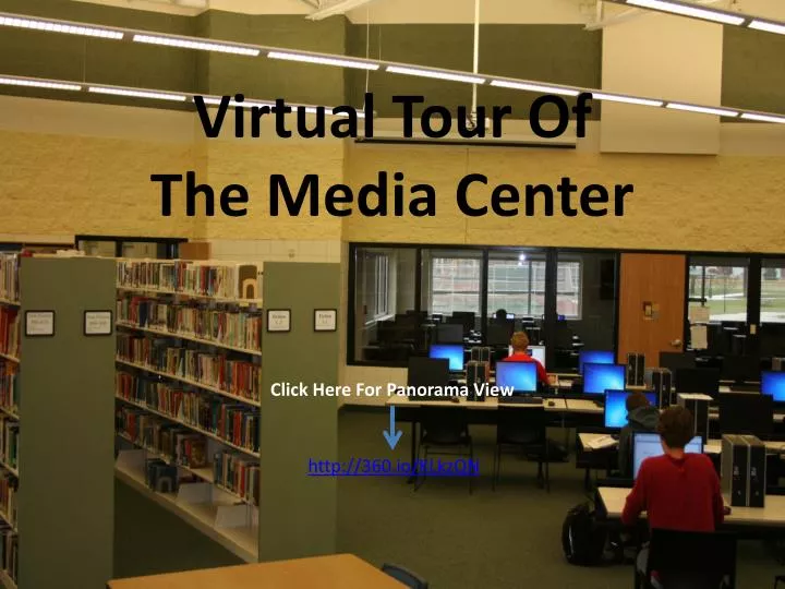 virtual tour of the media center