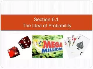 Section 6.1 The Idea of Probability