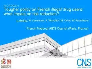 MOAD0201 Tougher policy on French illegal drug users: what impact on risk reduction?