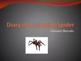 Diary of A J umping Spider