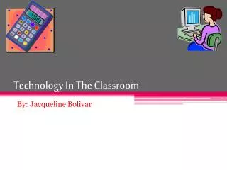 Technology I n The Classroom