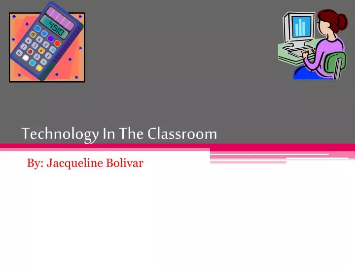 technology i n the classroom