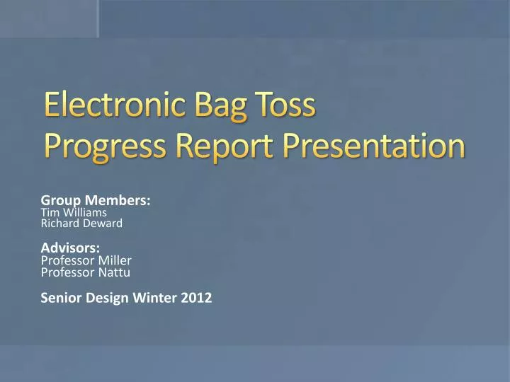 electronic bag toss progress report presentation