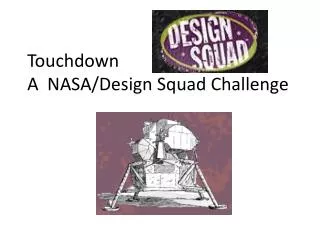 Touchdown A NASA/Design Squad Challenge