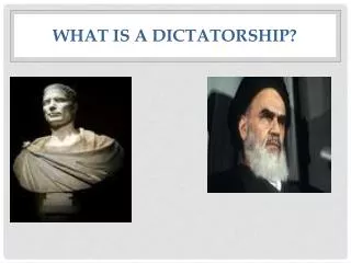 What is A DICTATORSHIP?