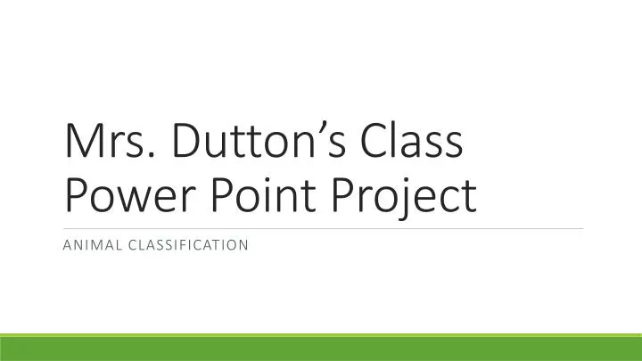 mrs dutton s class power point project
