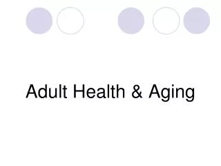 Adult Health &amp; Aging