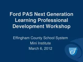 Ford PAS Next Generation Learning Professional Development Workshop