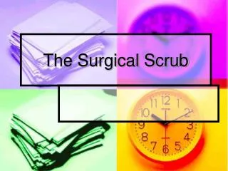 The Surgical Scrub