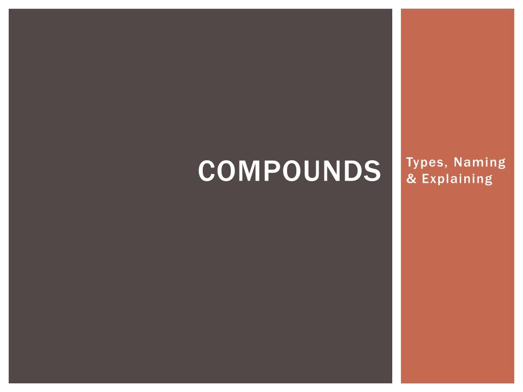PPT - Compounds PowerPoint Presentation, free download - ID:2487088
