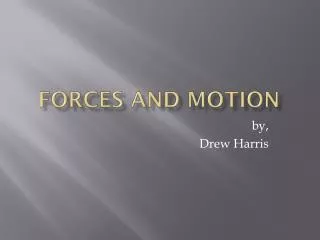 Forces and Motion