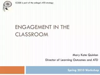 Engagement in the Classroom