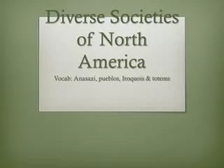 Diverse Societies of North America