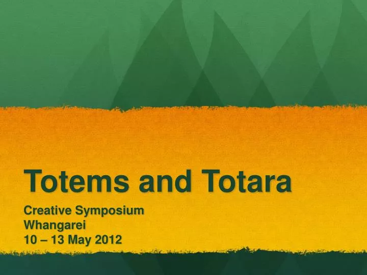 totems and totara