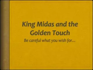 King Midas and the Golden Touch