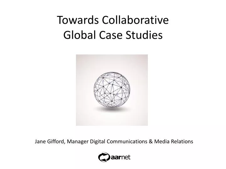 towards collaborative global case studies