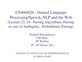 Pushpak Bhattacharyya CSE Dept., IIT Bombay 8 th , 10 th March , 2011