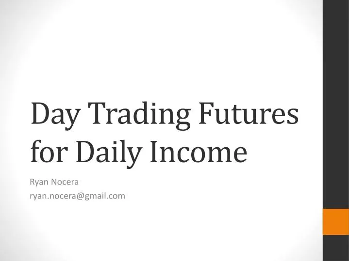day trading futures for daily income
