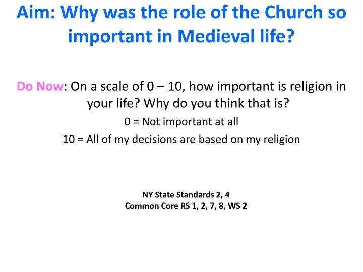 aim why was the role of the church so important in medieval life