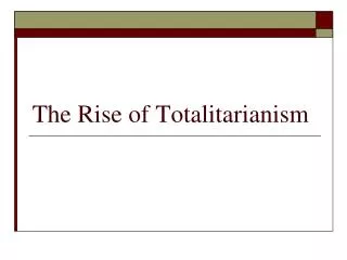 the rise of totalitarianism