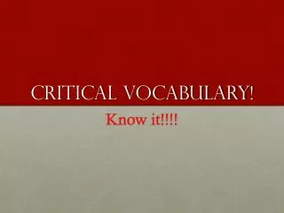 Critical Vocabulary!