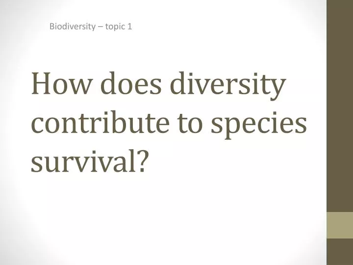 how does diversity contribute to species survival