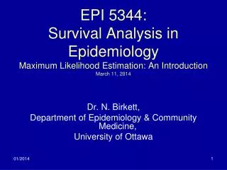 Dr. N. Birkett, Department of Epidemiology &amp; Community Medicine, University of Ottawa