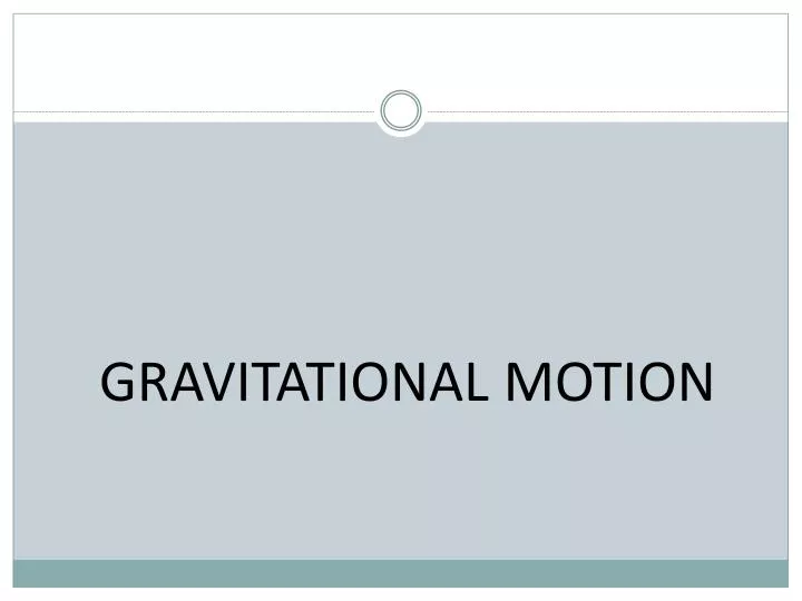 gravitational motion