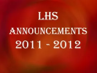 LHS ANNOUNCEMENTS 2011 - 2012