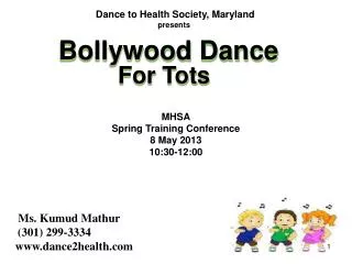 Ms. Kumud Mathur ( 301) 299-3334 dance2health