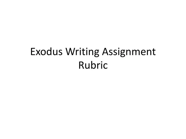 exodus writing assignment rubric