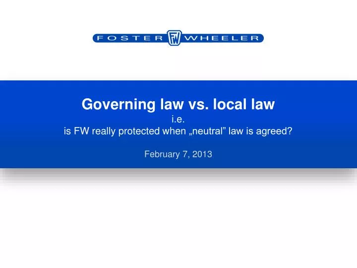 governing law vs local law i e is fw really protected when neutral law is agreed