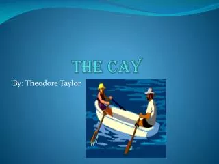 the cay
