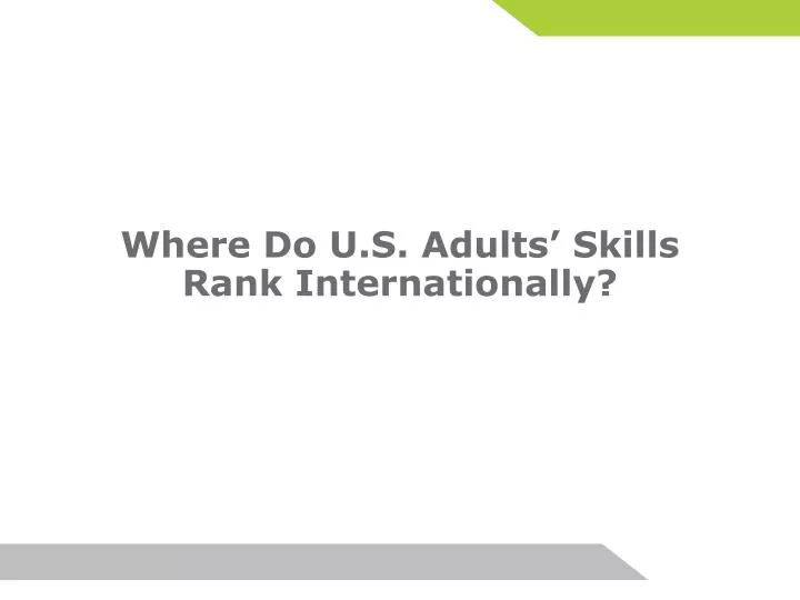 where do u s adults skills rank internationally