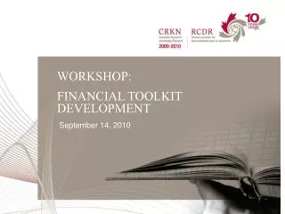 WORKSHOP: FINANCIAL TOOLKIT DEVELOPMENT September 14, 2010