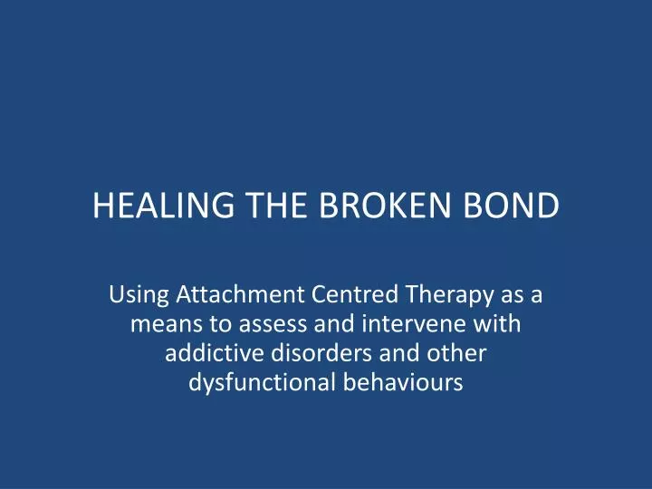 healing the broken bond