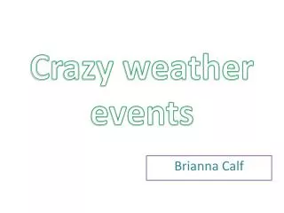 Crazy weather events