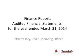 Finance Report: Audited Financial Statements, for the year ended March 31, 2014
