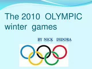 The 2010 OLYMPIC winter games