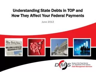 Understanding State Debts in TOP and How They Affect Your Federal Payments June 2013