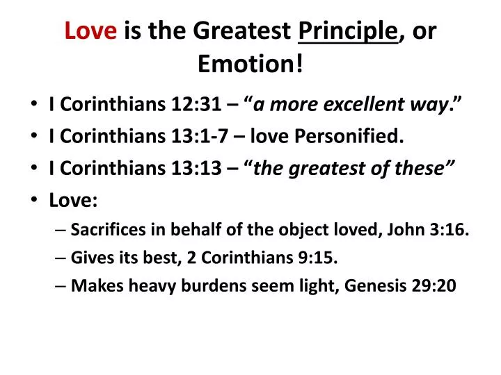 love is the greatest principle or emotion