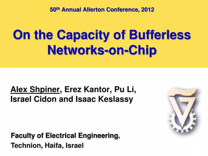 50 th annual allerton conference 2012 on the capacity of bufferless networks on chip