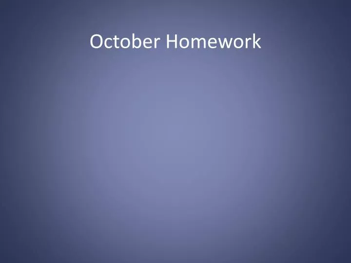 october homework