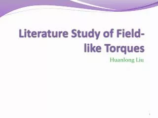 Literature Study of Field-like Torques