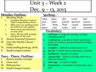 Unit 3 – Week 2 Dec. 9 – 13 , 2013