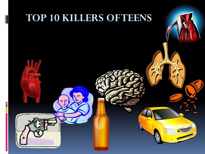 top 10 killers of teens