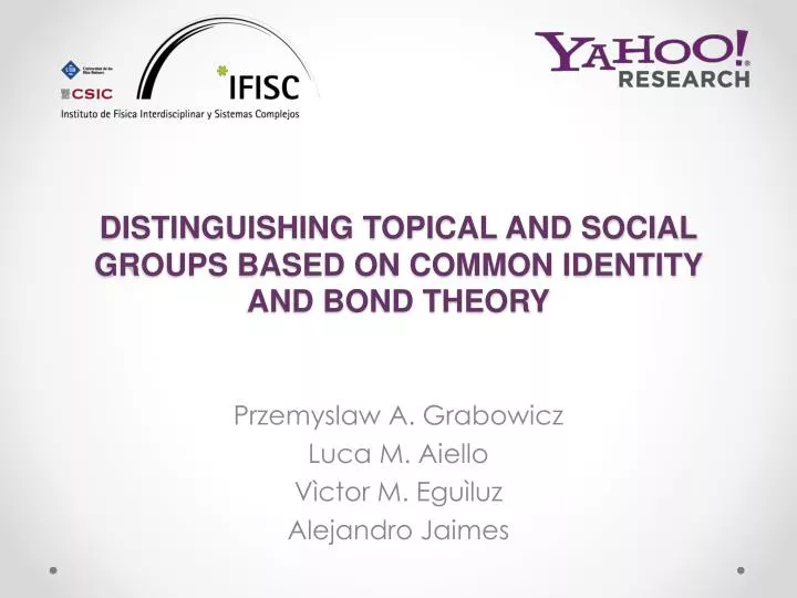 distinguishing topical and social groups based on common identity and bond theory