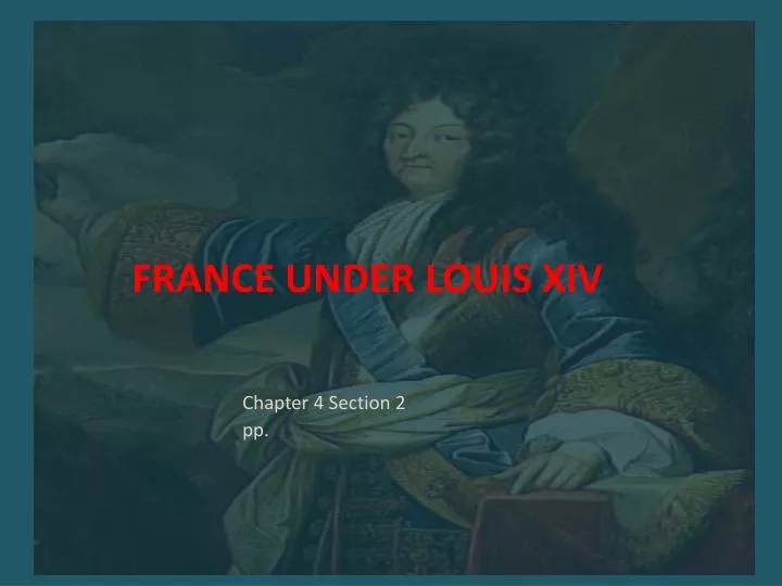 PPT - France Under Louis XIV PowerPoint Presentation, free download ...